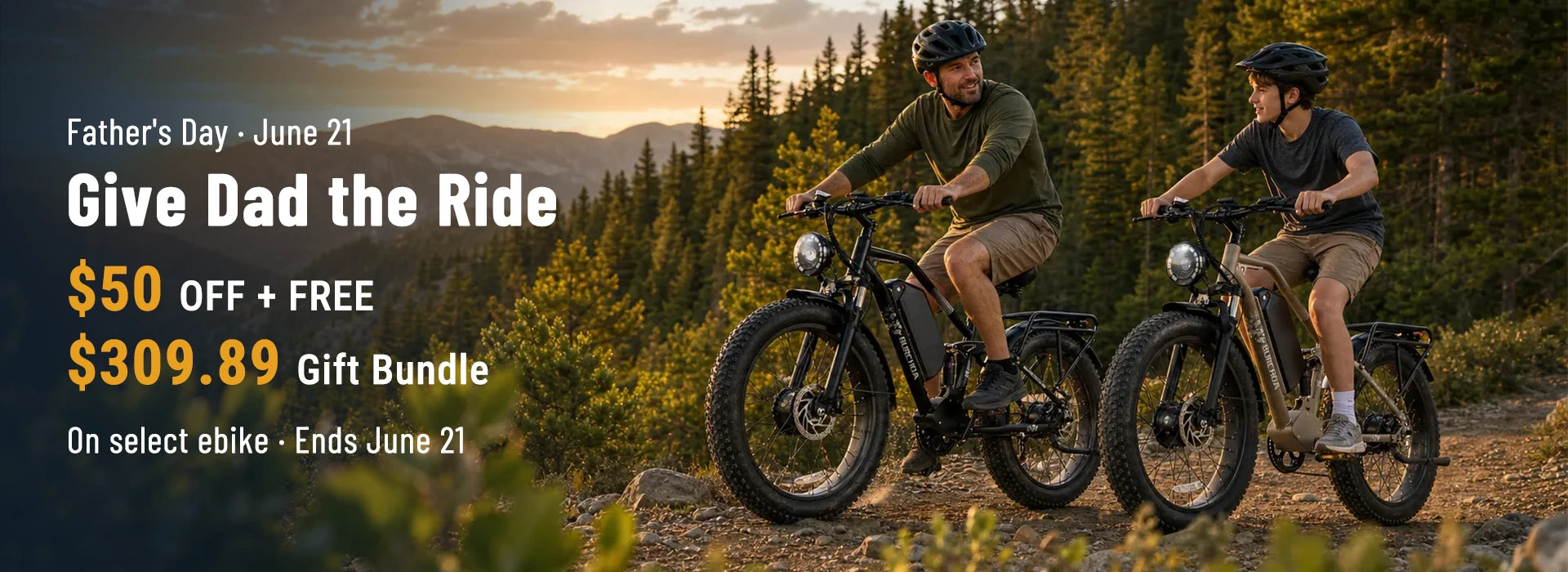 Burchda electric bikes Father's Day sale. Father and son enjoying an off-road ride on fat tire ebikes. Save $50 and get a free gift bundle.slider_item_FqadJ6
